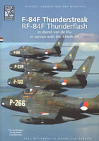 F-84F Thunderstreak / RF-84F Thunderflash - In Dienst Van De Klu / In Service With The Royal Netherlands AF - Image 1